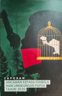 Image of Laporan Ancaman kepada Pembela HAM Lingkungan Papua tahun 2020