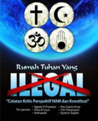 Image of Rumah Tuhan yang Ilegal : Catatan Kritis Perspektif HAM dan Konstitusi