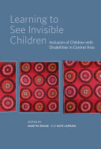 Image of Learning to See Invisible Children : Inclusion of Children with Disabilities in Central Asia