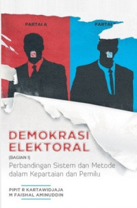Image of Demokrasi Elektoral (Bagian 1) : Perbandingan Sistem dan Metode dalam Kepartaian dan Pemilu