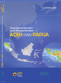 Image of Desentralisasi Asimetris yang Menyejahterakan : Aceh dan Papua