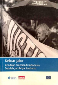 Image of Keluar Jalur : Keadilan Transisi di Indonesia Setelah Jatuhnya Soeharto