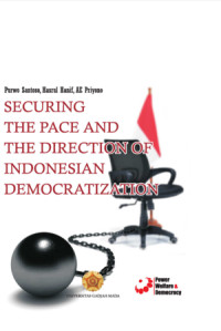 Image of Securing The Pace and The Direction of Indonesian Democratization