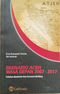 Image of Skenario Aceh Masa Depan 2007 - 2017