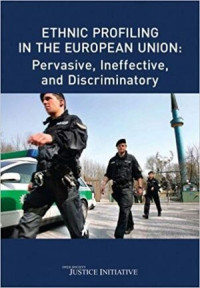 Image of Ethnic Profiling in the European Union: Pervasive, Ineffective and Discriminatory