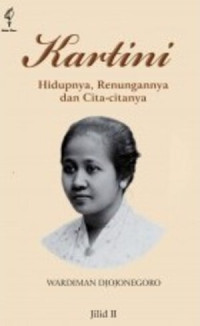 Image of KARTINI : Hidupnya, Renungannya, dan Cita-citanya (Jilid II)